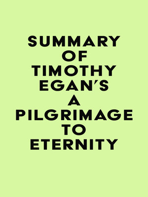 cover image of Summary of Timothy Egan's a Pilgrimage to Eternity